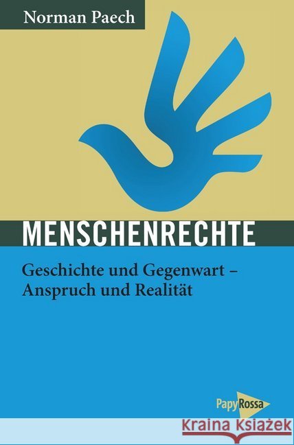 Menschenrechte : Geschichte und Gegenwart - Anspruch und Realität Paech, Norman 9783894387105 PapyRossa Verlagsges. - książka