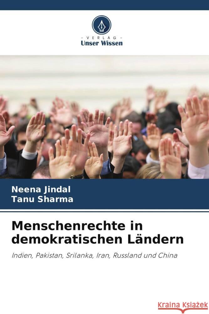 Menschenrechte in demokratischen L?ndern Neena Jindal Tanu Sharma 9786207324385 Verlag Unser Wissen - książka