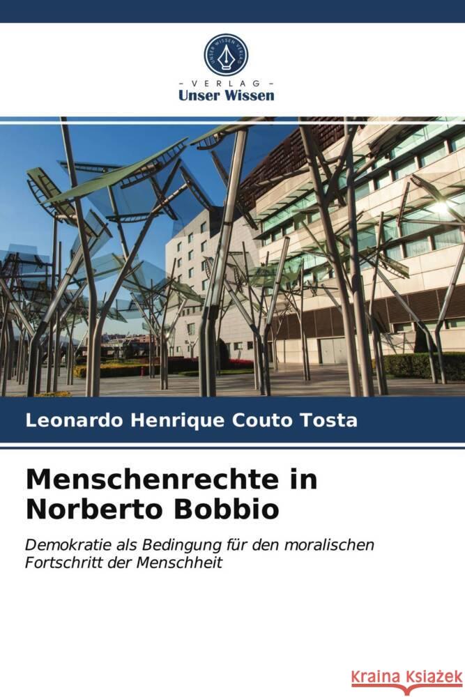 Menschenrechte in Norberto Bobbio Tosta, Leonardo Henrique Couto 9786203735895 Verlag Unser Wissen - książka