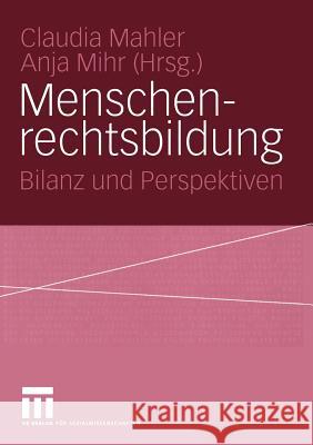 Menschenrechtsbildung: Bilanz Und Perspektiven Mahler, Claudia 9783810041326 Vs Verlag F R Sozialwissenschaften - książka