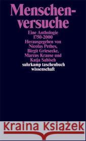 Menschenversuche : Eine Anthologie 1750-2000. Originalausgabe Pethes, Nicolas Griesecke, Birgit Krause, Marcus 9783518294505 Suhrkamp - książka