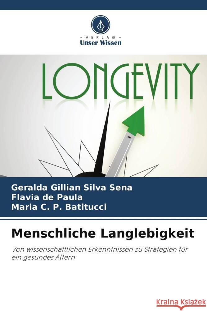 Menschliche Langlebigkeit Geralda Gillian Silv Flavia d Maria C. P. Batitucci 9786208105495 Verlag Unser Wissen - książka