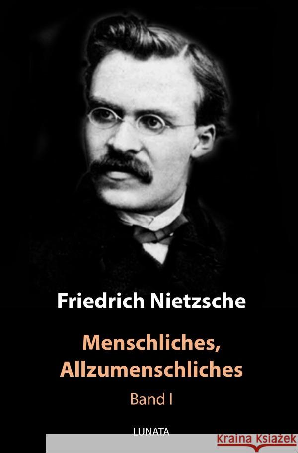 Menschliches, Allzumenschliches : Erster Band Nietzsche, Friedrich 9783750289178 epubli - książka