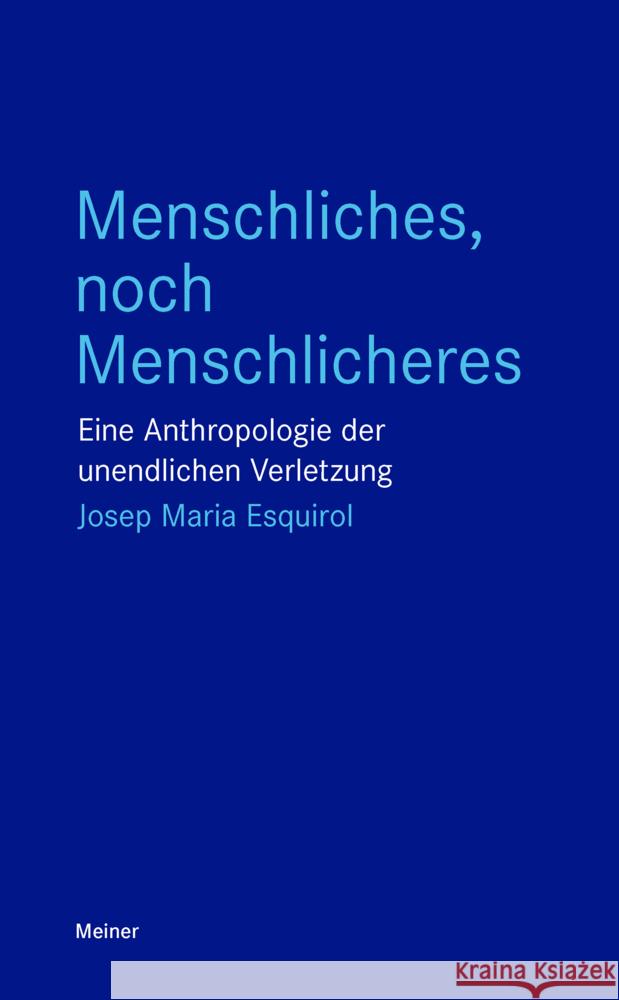 Menschliches, noch Menschlicheres Esquirol, Josep Maria 9783787344840 Meiner - książka