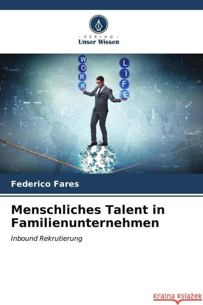 Menschliches Talent in Familienunternehmen Fares, Federico 9786207100347 Verlag Unser Wissen - książka