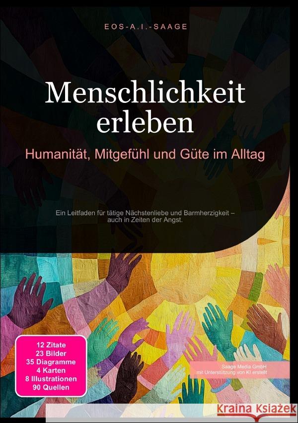Menschlichkeit erleben: Humanität, Mitgefühl und Güte im Alltag A. I. Saage, D. Eos 9783819775840 epubli - książka