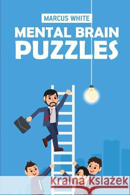 Mental Brain Puzzles: Round Trip Puzzles Marcus White 9781723980855 Independently Published - książka