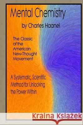 Mental Chemistry Charles F. Haanel 9781502740823 Createspace - książka