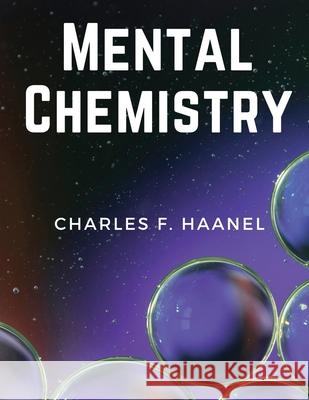 Mental Chemistry Charles F Haanel 9781835528792 Magic Publisher - książka