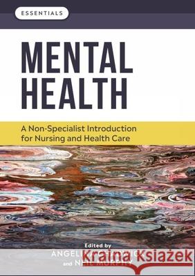 Mental Health: A non-specialist introduction for nursing and health care Neil (School of Health and Society, University of Salford) Murphy 9781908625953 Lantern Publishing Ltd - książka