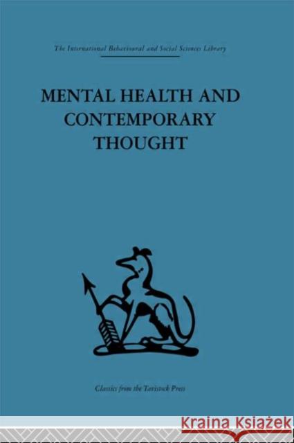 Mental Health and Contemporary Thought : Volume two of a report of an international and interprofessional  study group convened by the World Federation for Mental Health Robert H. Ahrenfeldt Kenneth Soddy Robert H. Ahrenfeldt 9780415264556 Taylor & Francis - książka