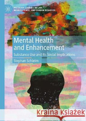 Mental Health and Enhancement Stephan Schleim 9783031326172 Springer International Publishing - książka