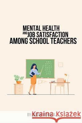 Mental Health And Job Satisfaction Among School Teachers Sagar Mehul a   9787241613886 Nomadicindian - książka