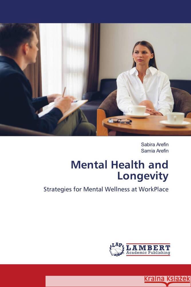Mental Health and Longevity Sabira Arefin Samia Arefin 9786208117979 LAP Lambert Academic Publishing - książka