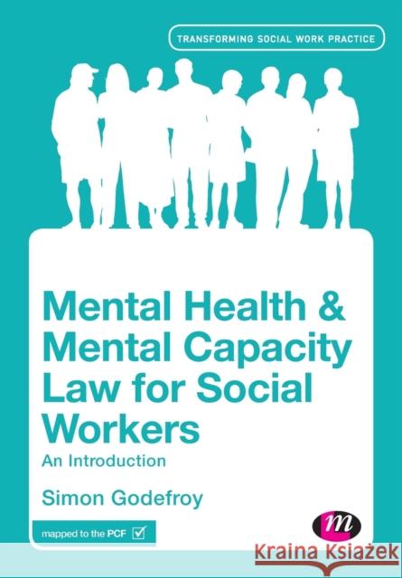 Mental Health and Mental Capacity Law for Social Workers: An Introduction Simon Godefroy 9781446282793 Sage Publications Ltd - książka