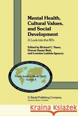 Mental Health, Cultural Values, and Social Development: A Look Into the 80's Nann, R. C. 9789048183869 Not Avail - książka