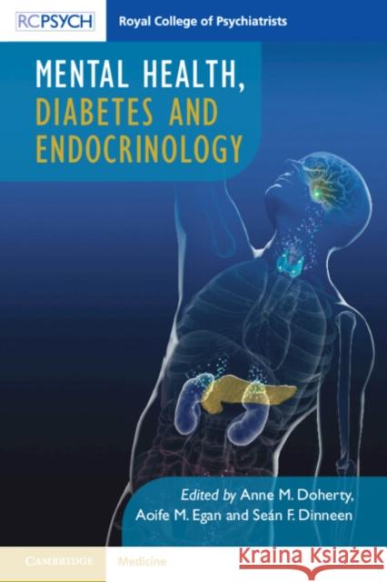 Mental Health, Diabetes and Endocrinology Anne M. Doherty (University College Dublin), Aoife M. Egan, Sean Dinneen 9781911623618 RCPsych/Cambridge University Press - książka