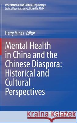 Mental Health in China and the Chinese Diaspora: Historical and Cultural Perspectives Minas, Harry 9783030651602 Springer - książka