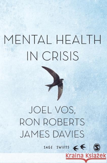 Mental Health in Crisis Joel Vos Ron Roberts James Davies 9781526492203 SAGE Publications Ltd - książka