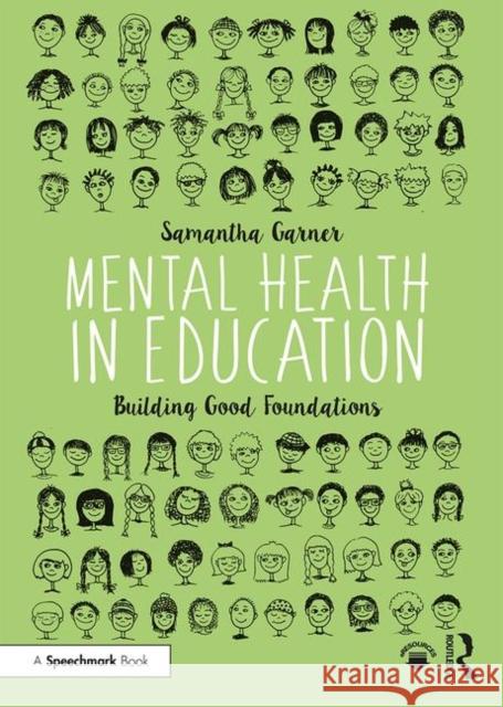 Mental Health in Education: Building Good Foundations Sam Garner 9781138386327 Routledge - książka