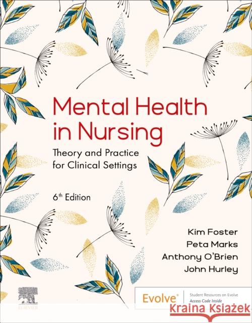 Mental Health in Nursing: Theory and Practice for Clinical Settings John Hurley 9780729544689 Elsevier Australia - książka