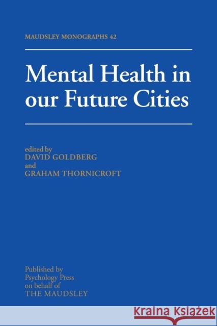 Mental Health in Our Future Cities David Goldberg Thornicroft Graham 9781138884496 Psychology Press - książka