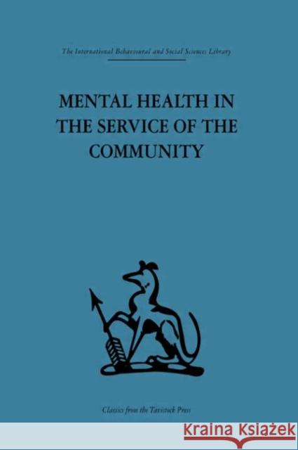 Mental Health in the Service of the Community : Volume three of a report of an international and interprofessional  study group convened by the World Federation for Mental Health Robert H. Ahrenfeldt Kenneth Soddy Robert H. Ahrenfeldt 9780415264563 Taylor & Francis - książka