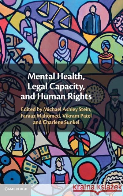 Mental Health, Legal Capacity, and Human Rights Michael Ashley Stein Virkram Patel Faraaz Mahomed 9781108838856 Cambridge University Press - książka