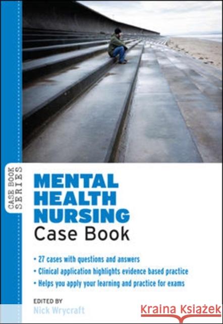 Mental Health Nursing Case Book Nick Wrycraft 9780335242955 OPEN UNIVERSITY PRESS - książka