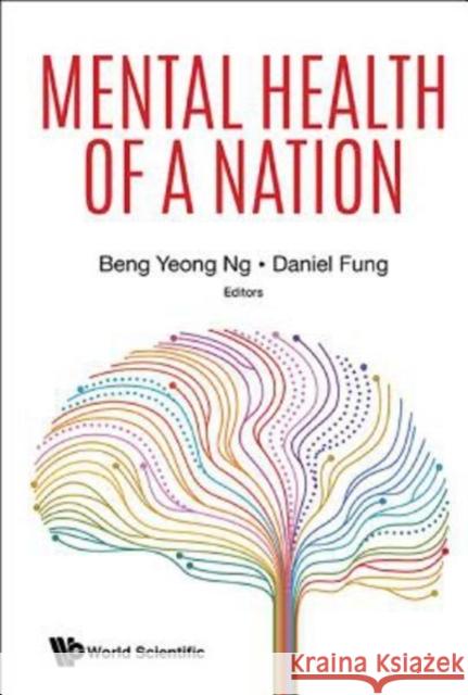 Mental Health of a Nation Beng Yeong Ng Daniel Fung 9789813206915 World Scientific Publishing Company - książka