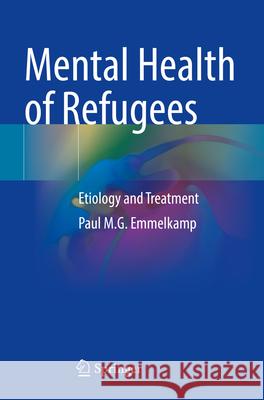 Mental Health of Refugees Emmelkamp, Paul M.G. 9783031340802 Springer International Publishing - książka