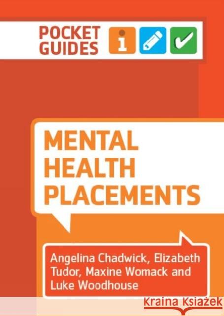 Mental Health Placements: A Pocket Guide Luke (University of Salford) Woodhouse 9781908625717 Lantern Publishing Ltd - książka