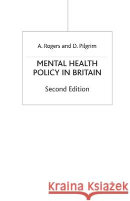 Mental Health Policy in Britain Anne Rogers David Pilgrim 9780333947937 PALGRAVE MACMILLAN - książka