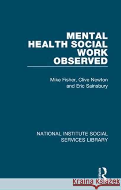 Mental Health Social Work Observed Eric Sainsbury 9781032046303 Taylor & Francis Ltd - książka