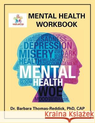 Mental Health Workbook Dr Barbara Thomas-Reddick Cap, PhD   9798369402191 Xlibris Us - książka
