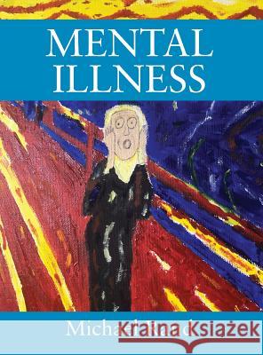 Mental Illness Michael Rand 9781977205742 Outskirts Press - książka