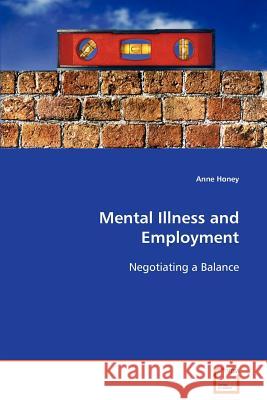 Mental Illness and Employment Anne Honey 9783639088854 VDM Verlag - książka