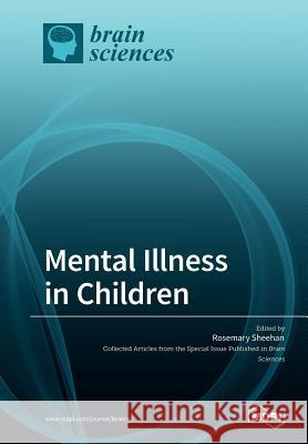 Mental Illness in Children Rosemary Sheehan 9783038428817 Mdpi AG - książka