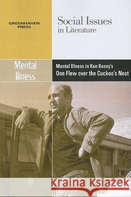 Mental Illness in Ken Kesey's One Flew Over the Cuckoo's Nest Dedria Bryfonski 9780737750195 Cengage Gale - książka