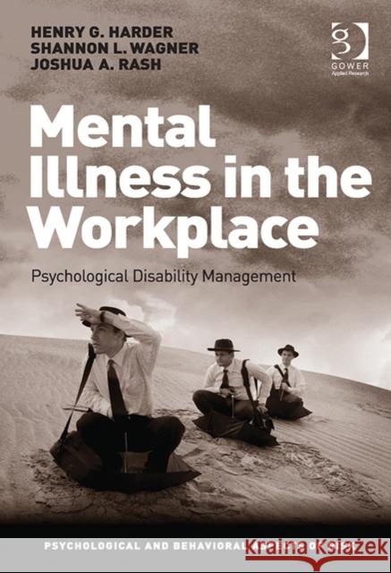 Mental Illness in the Workplace: Psychological Disability Management Henry G. Harder Shannon Wagner Josh Rash 9781409445494 Routledge - książka