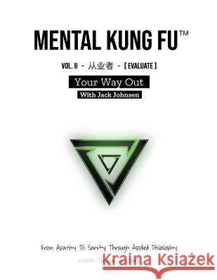 Mental Kung Fu vol. 2 - Your Way Out Jack Johnsen   9798223877530 Jack Johnsen - książka