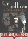 Mental Lexicon: Some Words to Talk About Words Patrick Bonin 9781590338407 Nova Science Publishers Inc