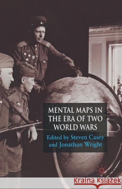 Mental Maps in the Era of Two World Wars S. Casey J. Wright  9781349283071 Palgrave Macmillan - książka