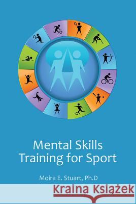 Mental Skills Training for Sport Moira E. Stuart 9781935551027 Cognella - książka