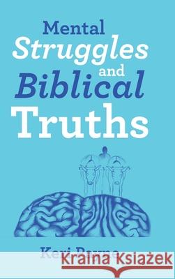 Mental Struggles and Biblical Truths Keri Payne 9781973696186 WestBow Press - książka