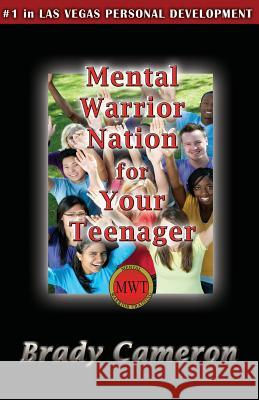 Mental Warrior Nation for Your Teenager Brady M. Cameron 9781522830078 Createspace Independent Publishing Platform - książka
