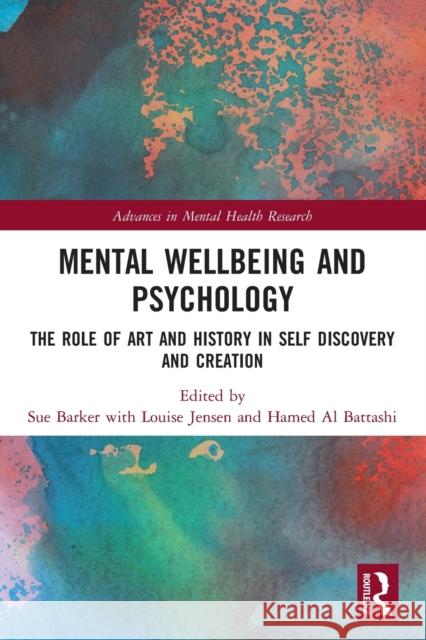 Mental Wellbeing and Psychology: The Role of Art and History in Self Discovery and Creation Sue Barker 9780367223991 Routledge - książka