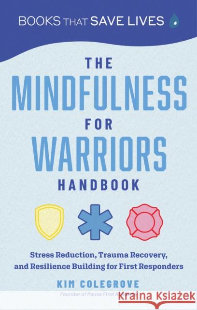 Mental Wellness and Trauma Recovery Handbook for First Responders Kim Colegrove 9781684814398 Mango Media - książka