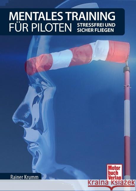 Mentales Training für Piloten Krumm, Rainer 9783613043060 Motorbuch Verlag - książka