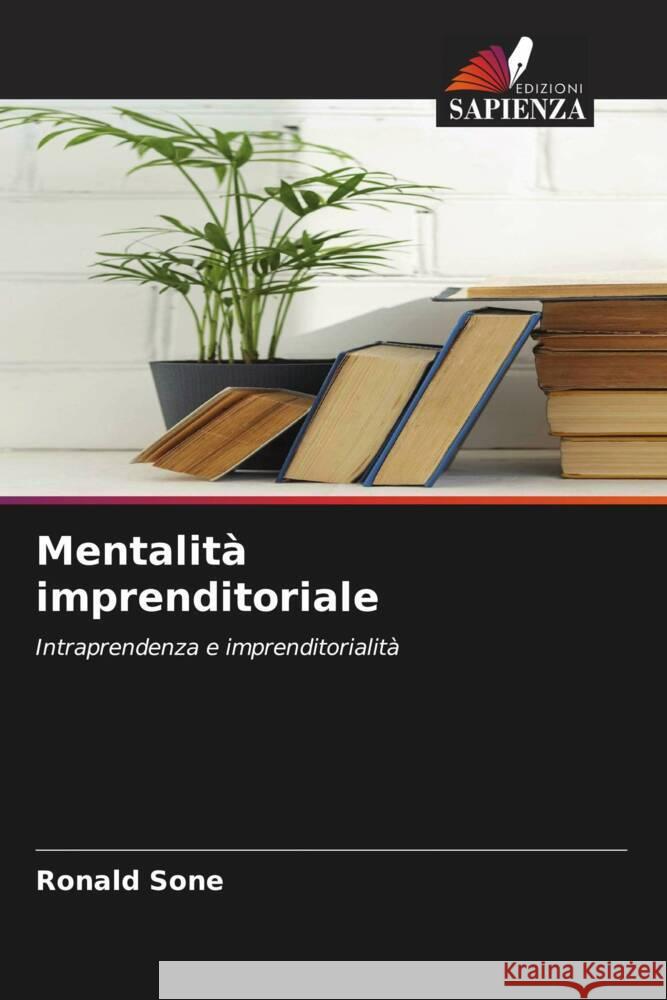 Mentalità imprenditoriale Sone, Ronald 9786204699738 Edizioni Sapienza - książka